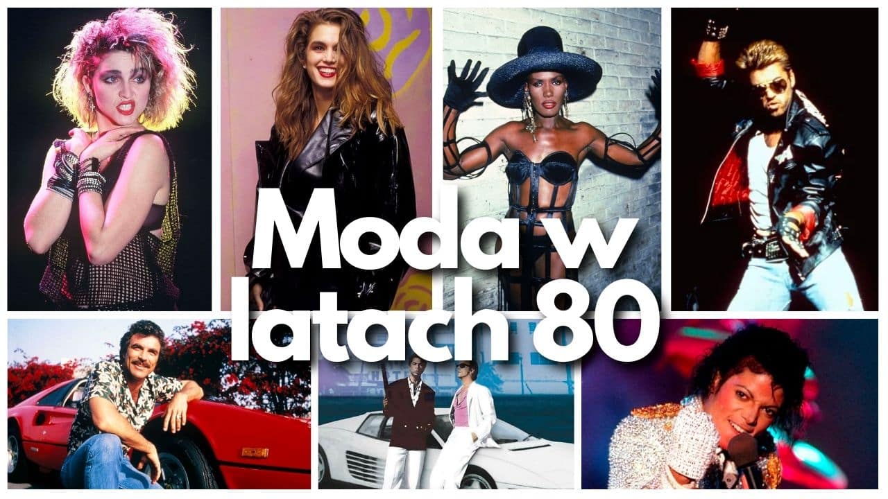 Moda Lat 80: Trendy I Ikony Modowe W Latach 80 Tych